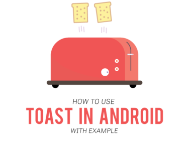 how to use toast in android with example - androidride.com