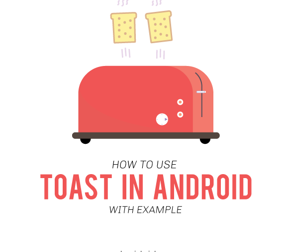 how to use toast in android with example - androidride.com